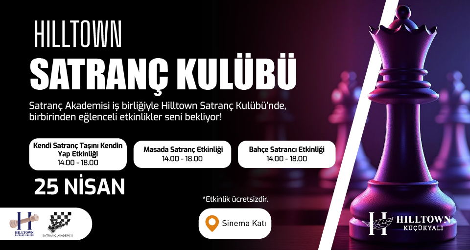 Hilltown Satranç Kulübü'nde Buluşalım!